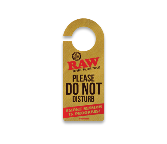 RAW "DO NOT DISTURB" SIGN